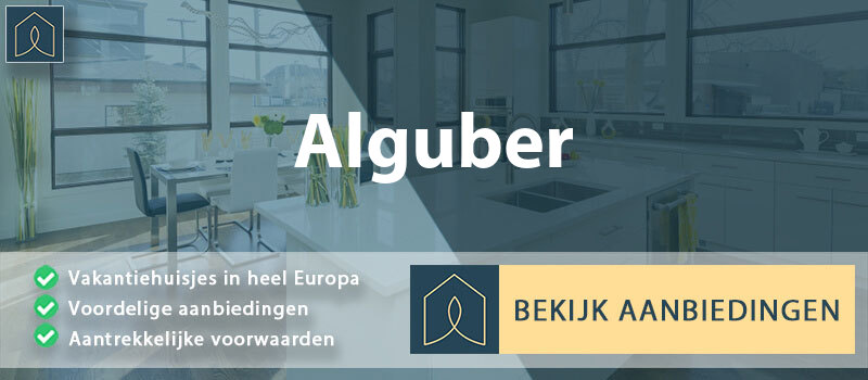 vakantiehuisjes-alguber-guarda-vergelijken