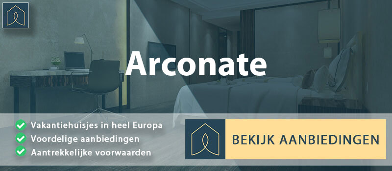 vakantiehuisjes-arconate-lombardije-vergelijken