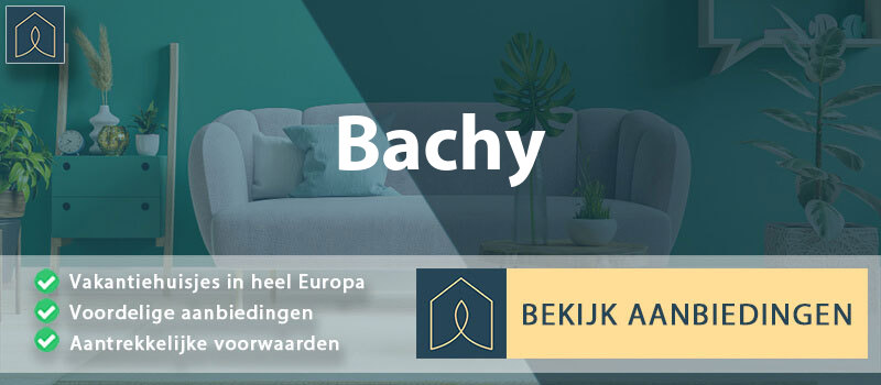 vakantiehuisjes-bachy-hauts-de-france-vergelijken