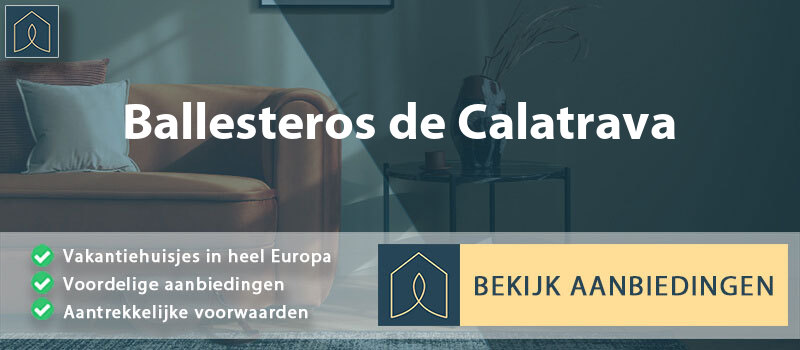 vakantiehuisjes-ballesteros-de-calatrava-castilla-la-mancha-vergelijken