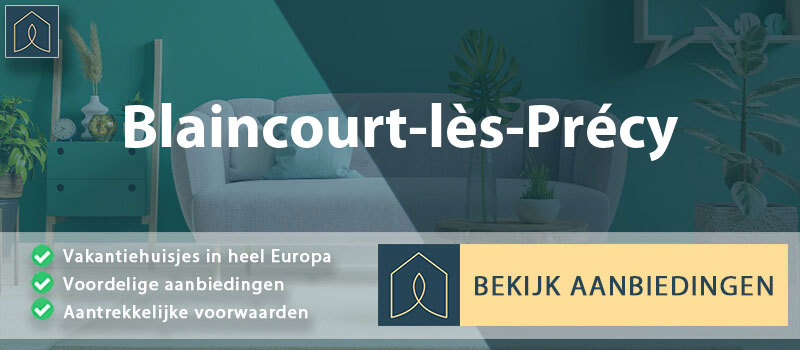 vakantiehuisjes-blaincourt-les-precy-hauts-de-france-vergelijken