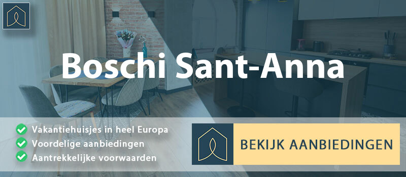 vakantiehuisjes-boschi-sant-anna-veneto-vergelijken