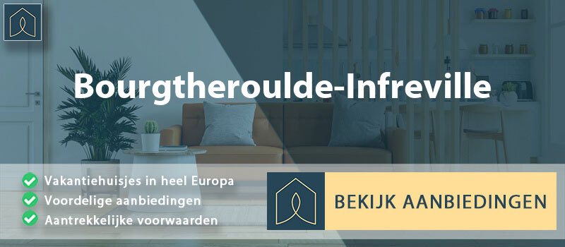 vakantiehuisjes-bourgtheroulde-infreville-normandie-vergelijken