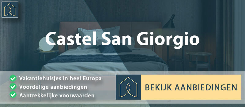 vakantiehuisjes-castel-san-giorgio-campanie-vergelijken