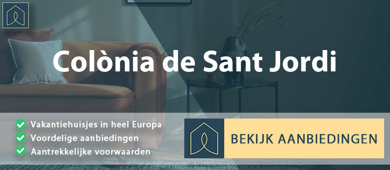 vakantiehuisjes-colonia-de-sant-jordi-balearen-vergelijken