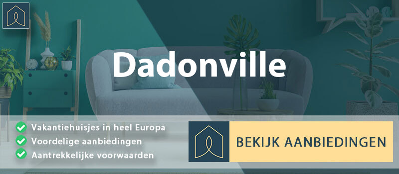 vakantiehuisjes-dadonville-centre-val-de-loire-vergelijken