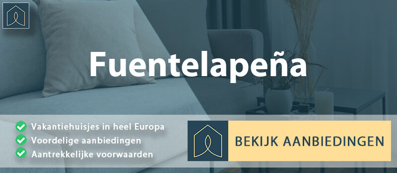 vakantiehuisjes-fuentelapena-leon-vergelijken