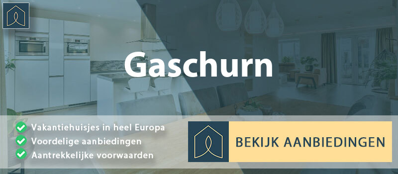 vakantiehuisjes-gaschurn-vorarlberg-vergelijken