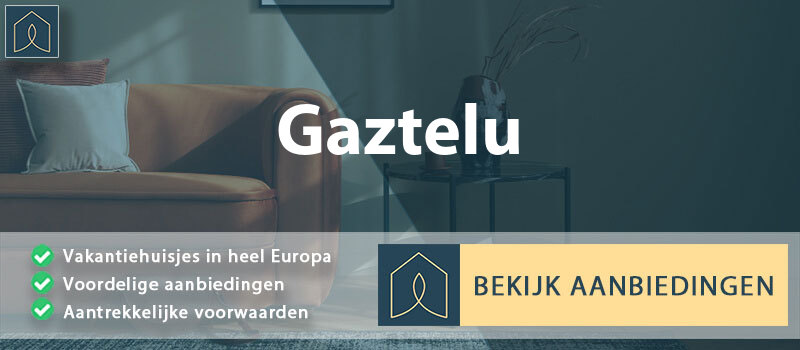 vakantiehuisjes-gaztelu-baskenland-vergelijken