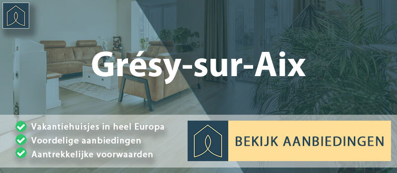 vakantiehuisjes-gresy-sur-aix-auvergne-rhone-alpes-vergelijken