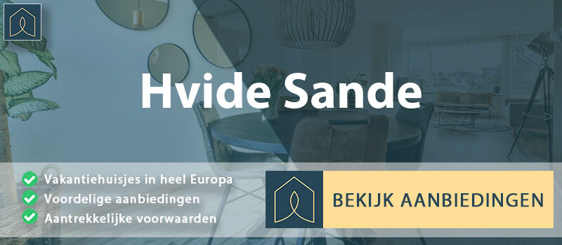 vakantiehuisjes-hvide-sande-midden-jutland-vergelijken