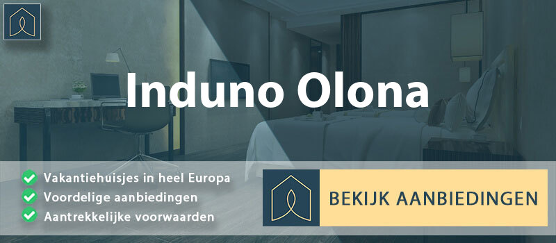 vakantiehuisjes-induno-olona-lombardije-vergelijken