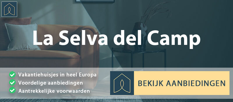 vakantiehuisjes-la-selva-del-camp-catalonie-vergelijken