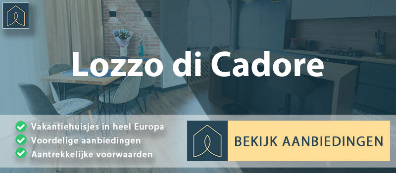 vakantiehuisjes-lozzo-di-cadore-veneto-vergelijken