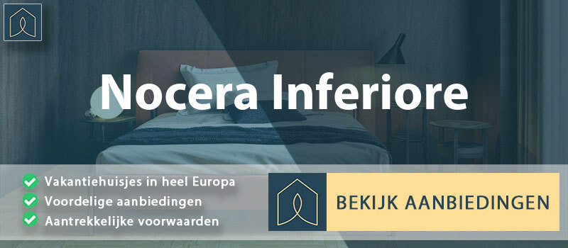 vakantiehuisjes-nocera-inferiore-campanie-vergelijken