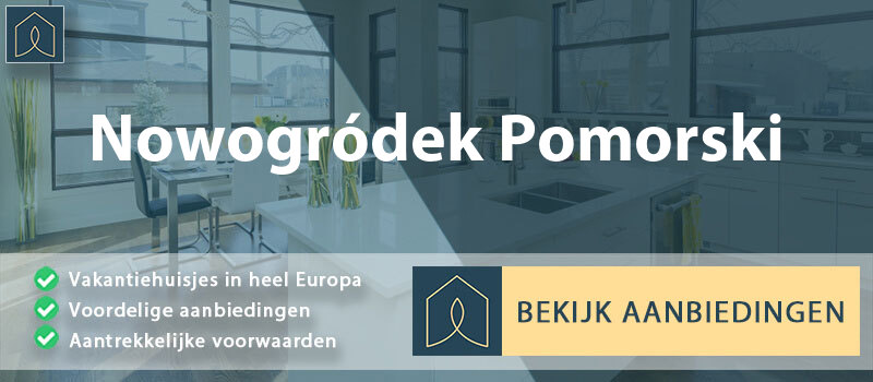 vakantiehuisjes-nowogrodek-pomorski-west-pommeren-vergelijken