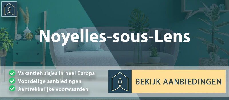 vakantiehuisjes-noyelles-sous-lens-hauts-de-france-vergelijken