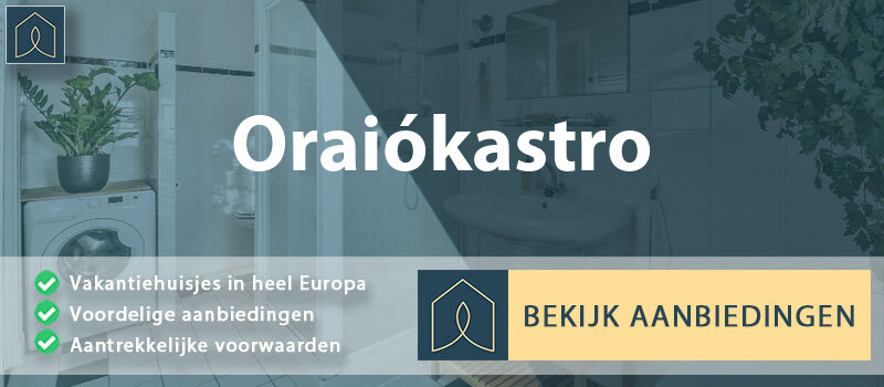 vakantiehuisjes-oraiokastro-centraal-macedonie-vergelijken