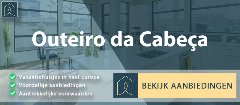 vakantiehuisjes-outeiro-da-cabeca-guarda-vergelijken