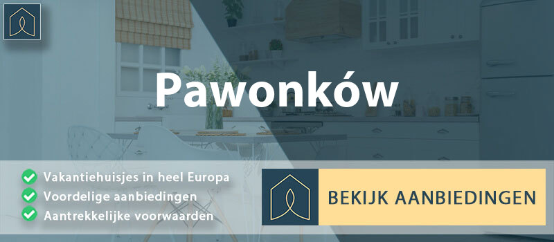 vakantiehuisjes-pawonkow-silezie-vergelijken