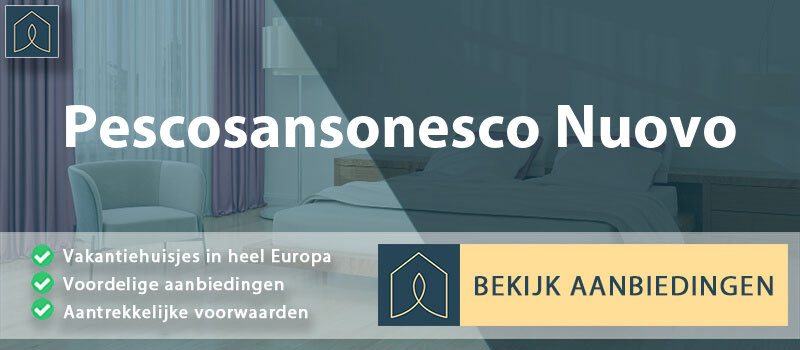 vakantiehuisjes-pescosansonesco-nuovo-abruzzen-vergelijken