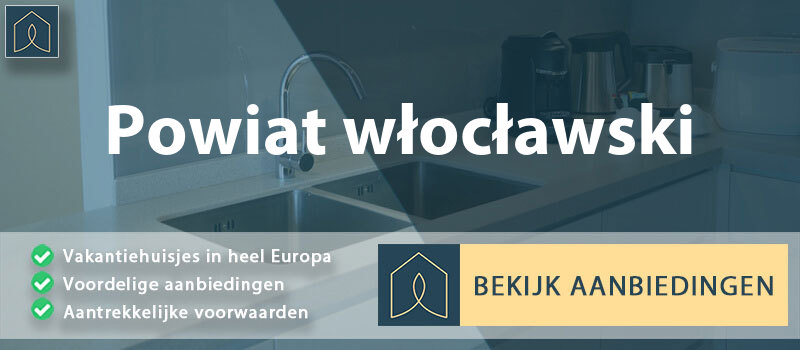 vakantiehuisjes-powiat-wloclawski-koejavie-pommeren-vergelijken