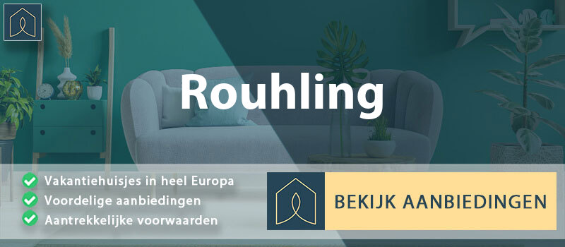 vakantiehuisjes-rouhling-grand-est-vergelijken