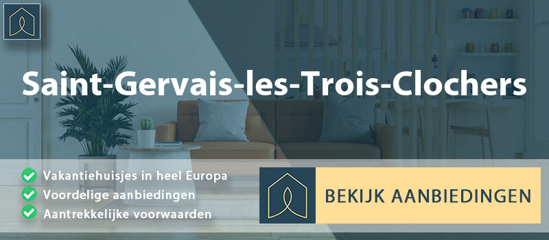 vakantiehuisjes-saint-gervais-les-trois-clochers-nouvelle-aquitaine-vergelijken