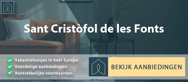 vakantiehuisjes-sant-cristofol-de-les-fonts-catalonie-vergelijken