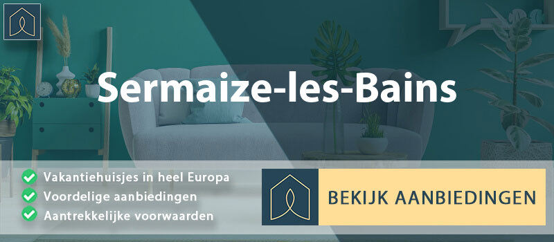 vakantiehuisjes-sermaize-les-bains-grand-est-vergelijken