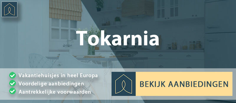 vakantiehuisjes-tokarnia-klein-polen-vergelijken