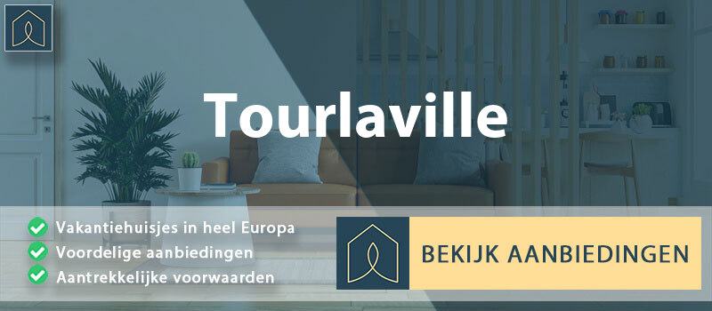 vakantiehuisjes-tourlaville-normandie-vergelijken