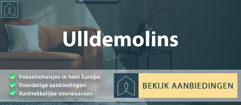 vakantiehuisjes-ulldemolins-catalonie-vergelijken