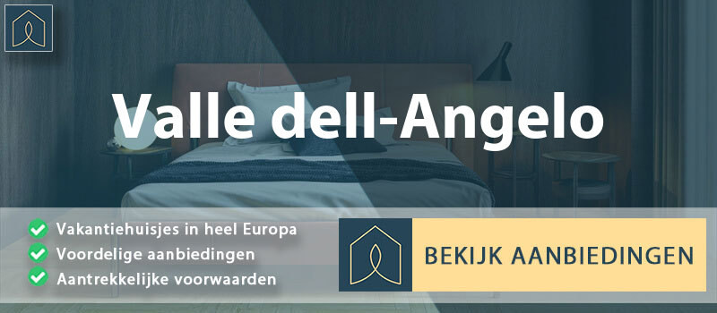 vakantiehuisjes-valle-dell-angelo-campanie-vergelijken