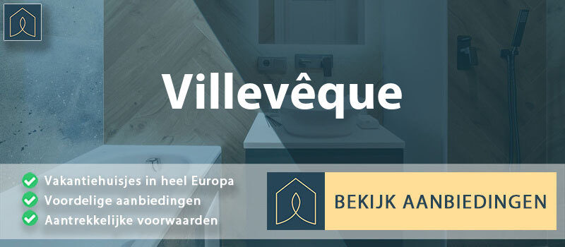 vakantiehuisjes-villeveque-pays-de-la-loire-vergelijken