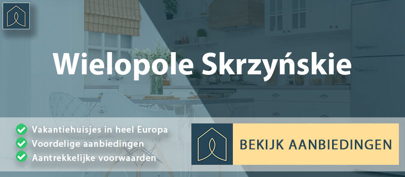 vakantiehuisjes-wielopole-skrzynskie-subkarpaten-vergelijken